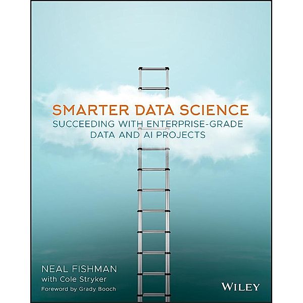 Smarter Data Science, Neal Fishman, Cole Stryker