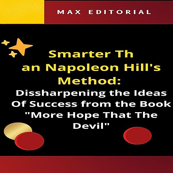 Smarter Than Napoleon Hill's Method / COUNTERPOINTS Bd.1, Max Editorial