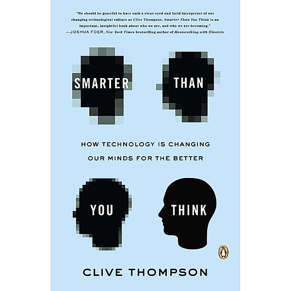 Smarter Than You Think, Clive Thompson