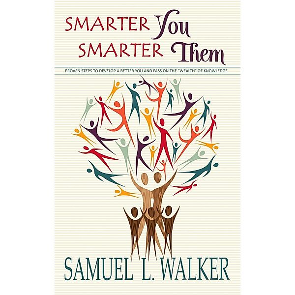 Smarter You, Smarter Them, Samuel Walker