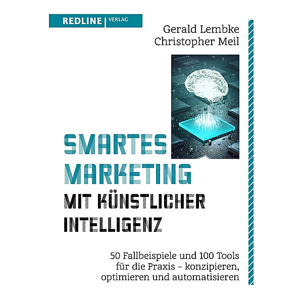 Smartes Marketing mit künstlicher Intelligenz, Gerald Lembke, Christopher Meil