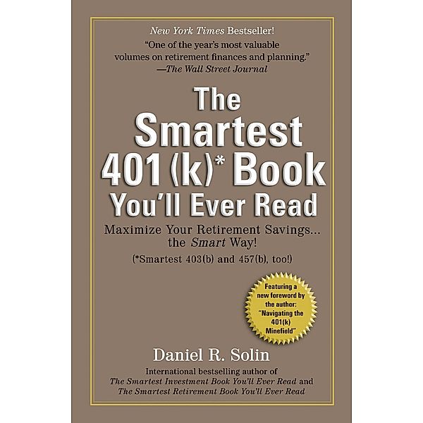Smartest 401(k) Book You'll Ever Read, Daniel R. Solin