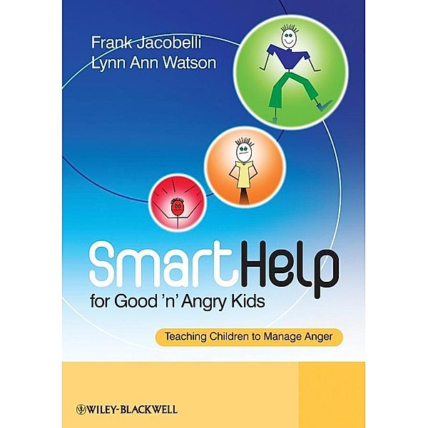 SmartHelp for Good 'n' Angry Kids, Frank Jacobelli, Lynn Ann Watson