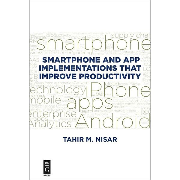 Smartphone and App Implementations that Improve Productivity, Tahir M. Nisar