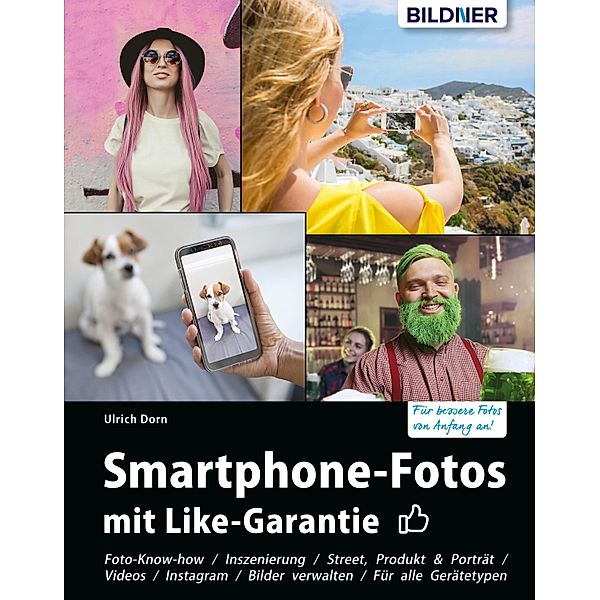 Smartphone-Fotos mit Like-Garantie, Ulrich Dorn