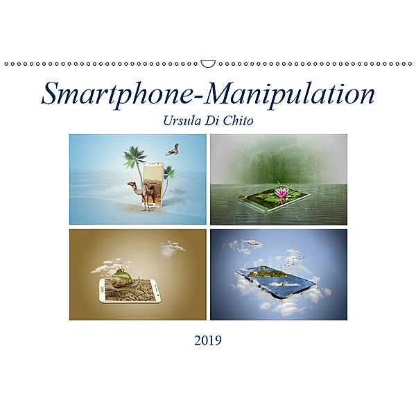 Smartphone-Manipulation (Wandkalender 2019 DIN A2 quer), Ursula Di Chito