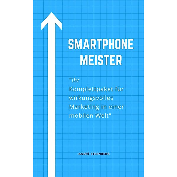 Smartphone Meister, Andre Sternberg