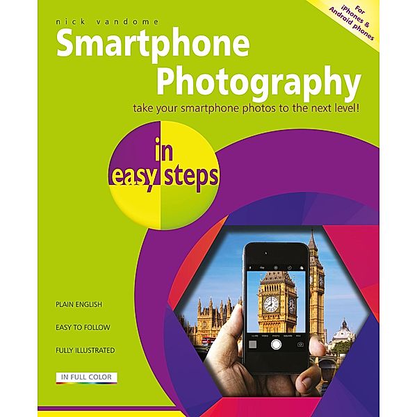 Smartphone Photography in easy steps / In Easy Steps, Nick Vandome