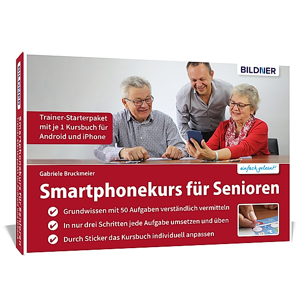 Smartphonekurs für Senioren - Trainer-Starterpaket für Android und iOS, Gabriele Bruckmeier