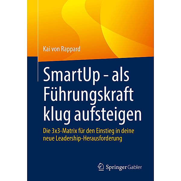 SmartUp - als Führungskraft klug aufsteigen, Kai von Rappard