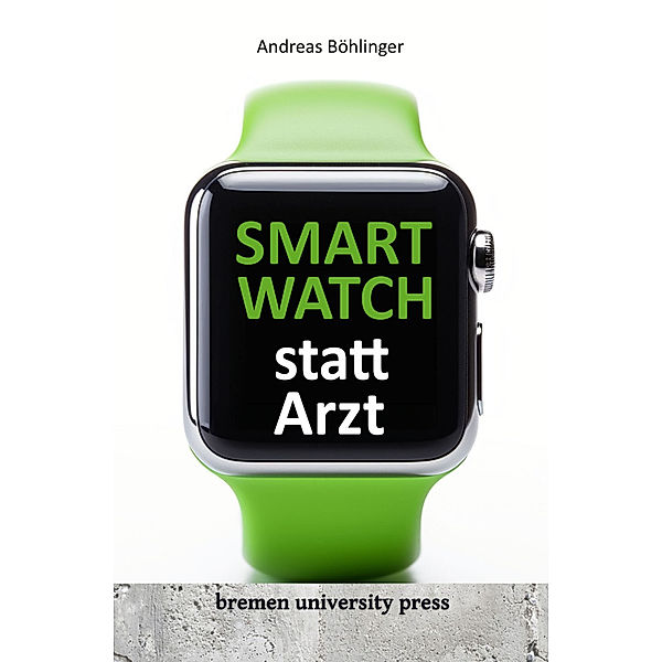 Smartwatch statt Arzt, Andreas Böhliner