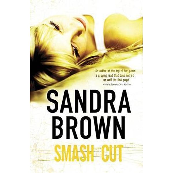 Smash Cut, Sandra Brown