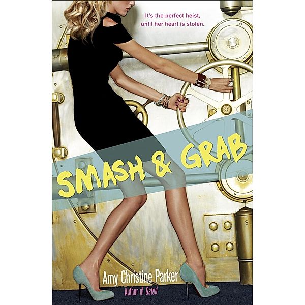 Smash & Grab, Amy Christine Parker