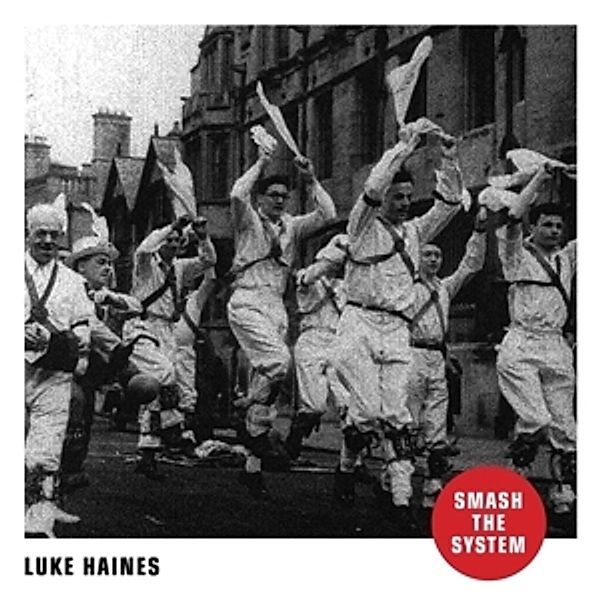 Smash The System, Luke Haines