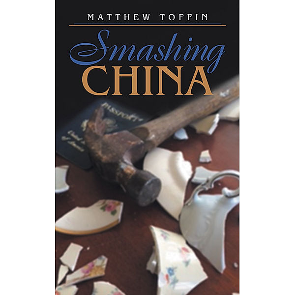 Smashing China, Matthew Toffin