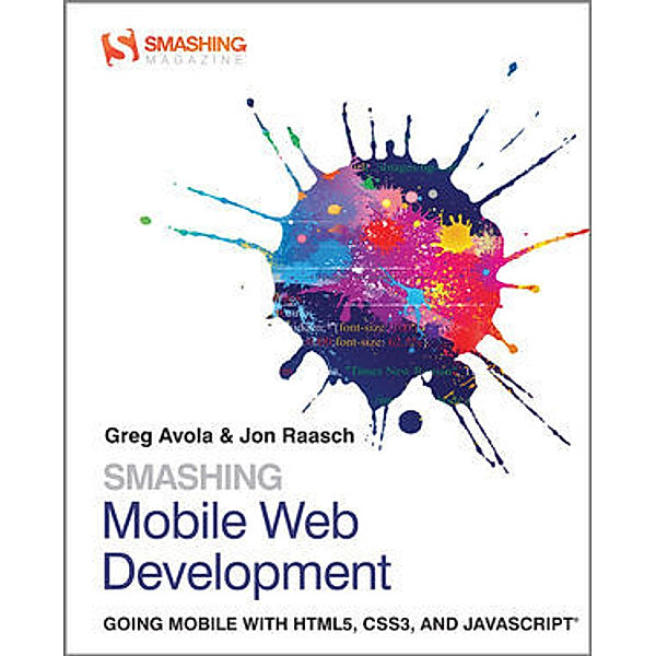 Smashing Mobile Web Development, G. Avola, Jon Raasch