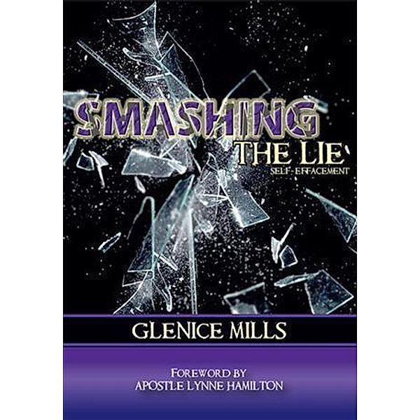 Smashing The Lie, Glenice Mills