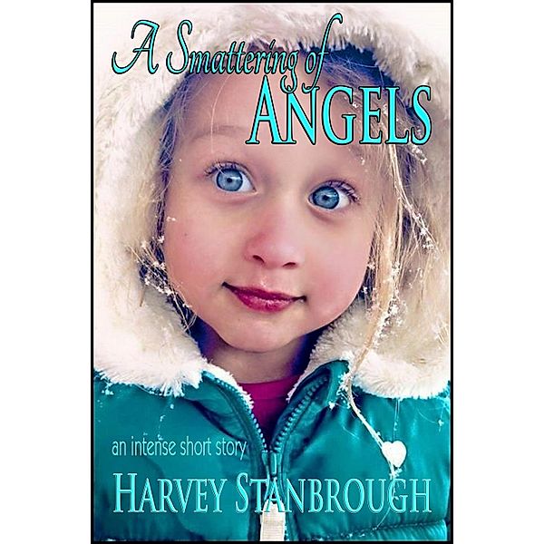 Smattering of Angels / StoneThread Publishing, Harvey Stanbrough