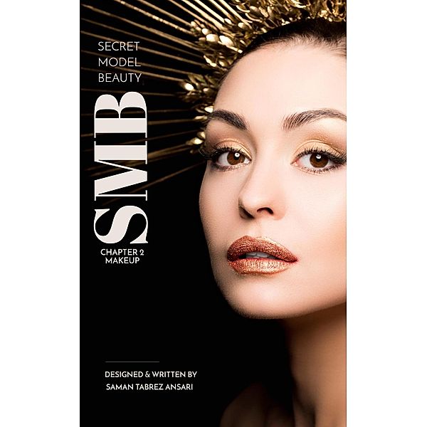 Smb - Secret Model Beauty | Chapter 2 - Makeup, Saman Tabrez Ansari