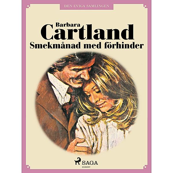 Smekmånad med förhinder / Den eviga samlingen Bd.71, Barbara Cartland