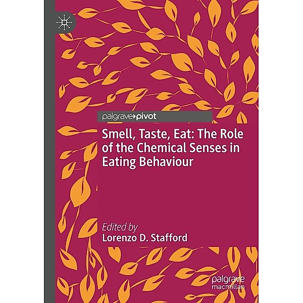 Smell, Taste, Eat: The Role of the Chemical Senses in Eating Behaviour / Progress in Mathematics