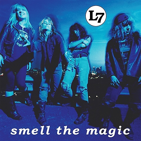 SMELL THE MAGIC, L7