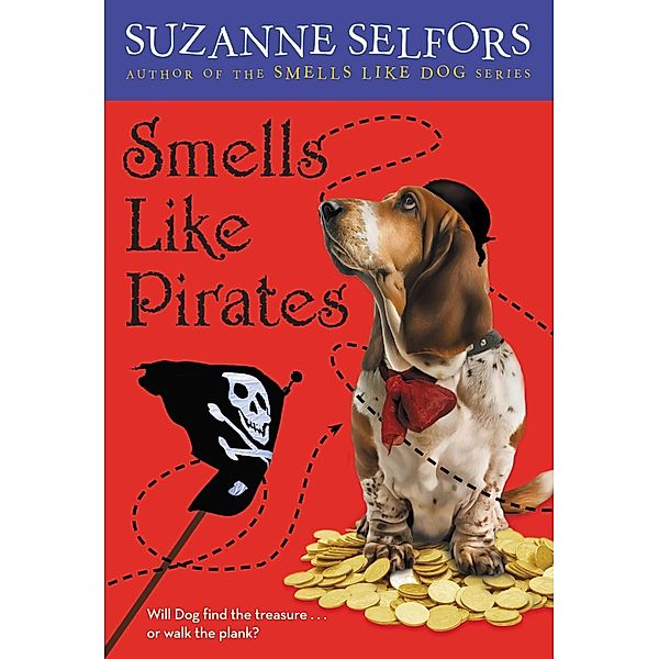 Smells Like Pirates / Smells Like Dog Bd.3, Suzanne Selfors