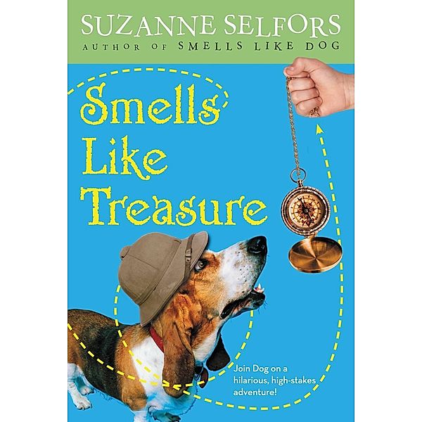 Smells Like Treasure / Smells Like Dog Bd.2, Suzanne Selfors