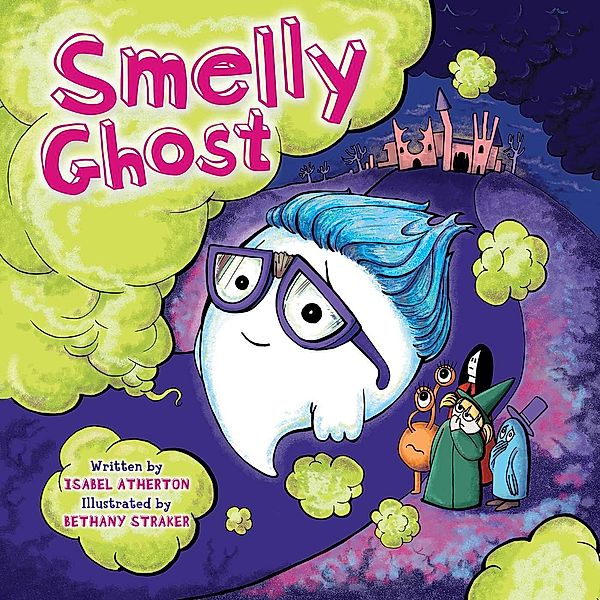 Smelly Ghost, Isabel Atherton