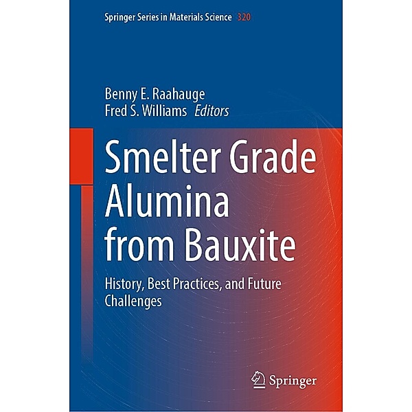 Smelter Grade Alumina from Bauxite / Springer Series in Materials Science Bd.320
