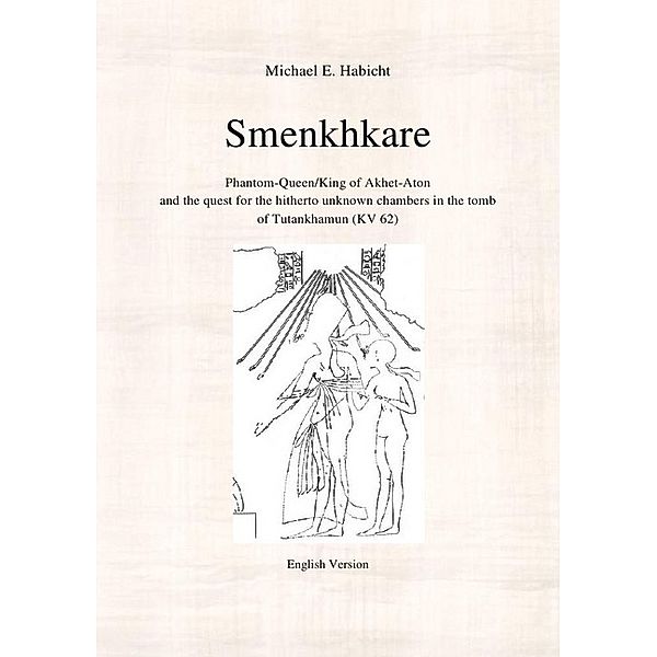 Smenkhkare, Michael E. Habicht