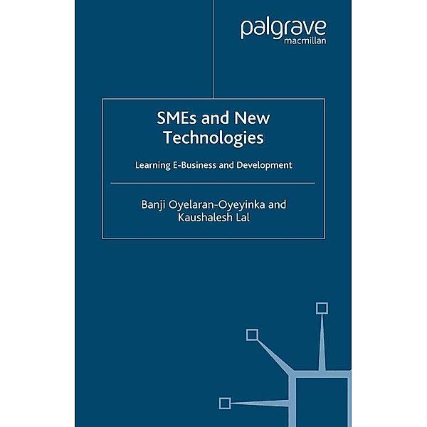 SMEs and New Technologies, B. Oyelaran-Oyeyinka, K. Lal