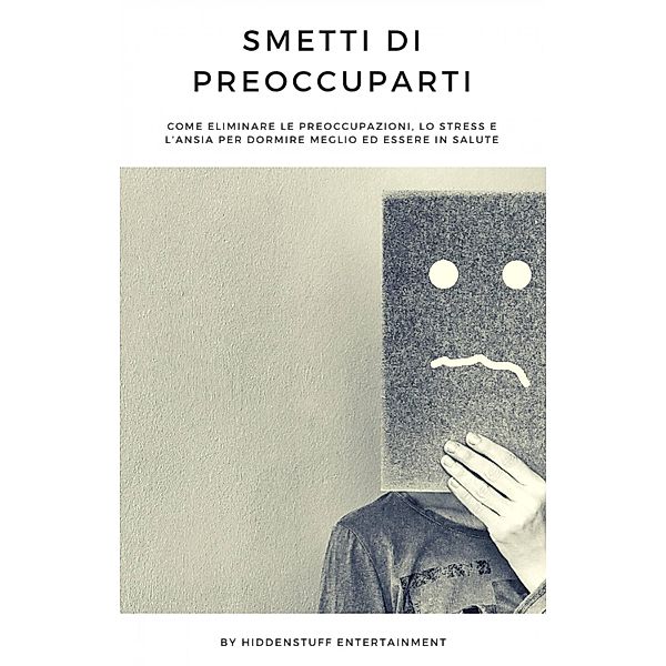 Smetti di Preoccuparti, Hiddenstuff Entertainment