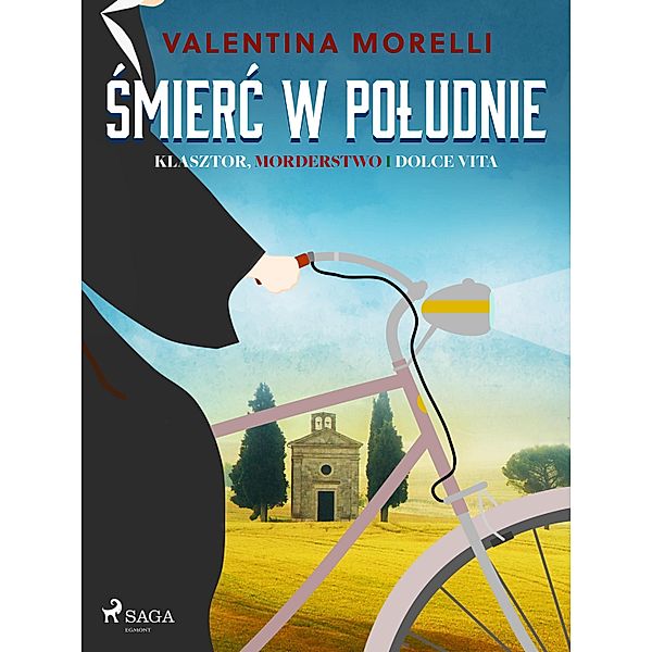 Smierc w poludnie / Klasztor, morderstwo i dolce vita Bd.1, Valentina Morelli