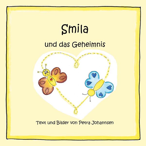 Smila und das Geheimnis / Smila Bd.3, Petra Johannsen