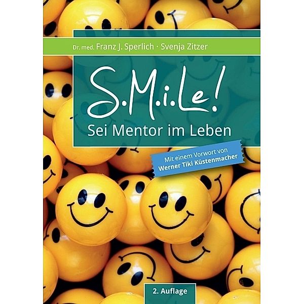 SMiLe!, Franz J. Sperlich, Svenja Zitzer, Werner 'Tiki' Küstenmacher