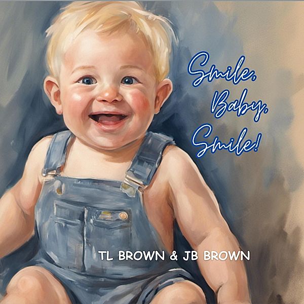 Smile, Baby, Smile!, Tl Brown