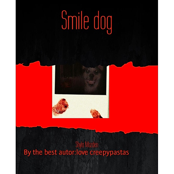 Smile dog, Shyla Mozden