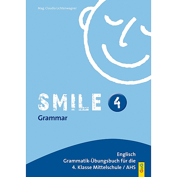 Smile - Englisch Übungsbuch Band 4, Claudia Lichtenwagner