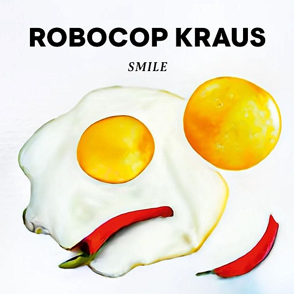 Smile (Limited,Clear Vinyl), Robocop Kraus