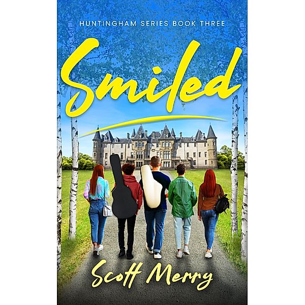 Smiled (Huntingham Series, #3) / Huntingham Series, Scott Merry