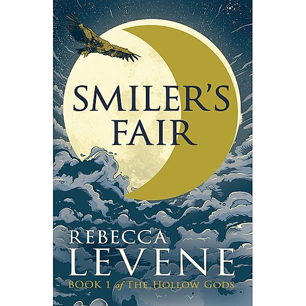 Smiler's Fair / The Hollow Gods, Rebecca Levene