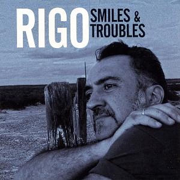 Smiles And Troubles, Rigo