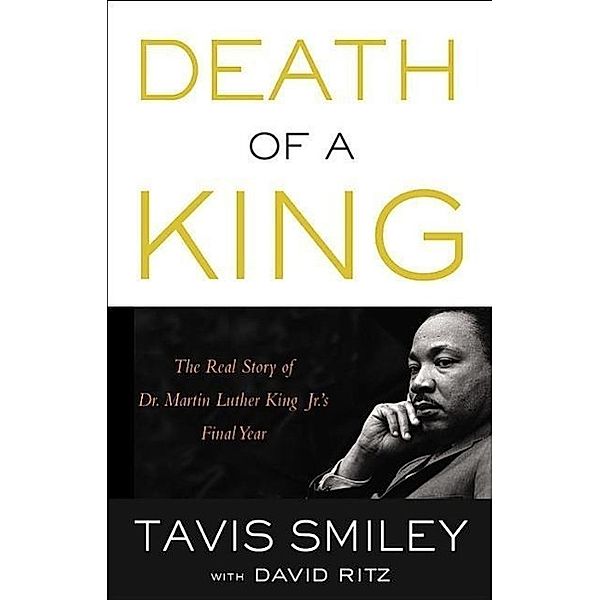 Smiley, T: Death of a King (Unabridged)/8 CDs, Tavis Smiley, David Ritz