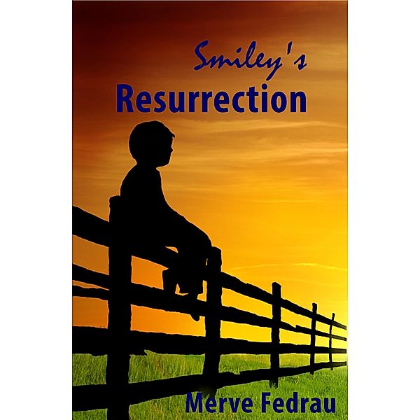 Smiley's Resurrection / Merve Fedrau, Merve Fedrau