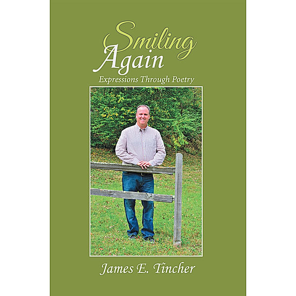 Smiling Again, James E. Tincher