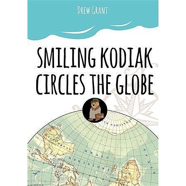 Smiling Kodiak Circles the Globe, Drew Grant