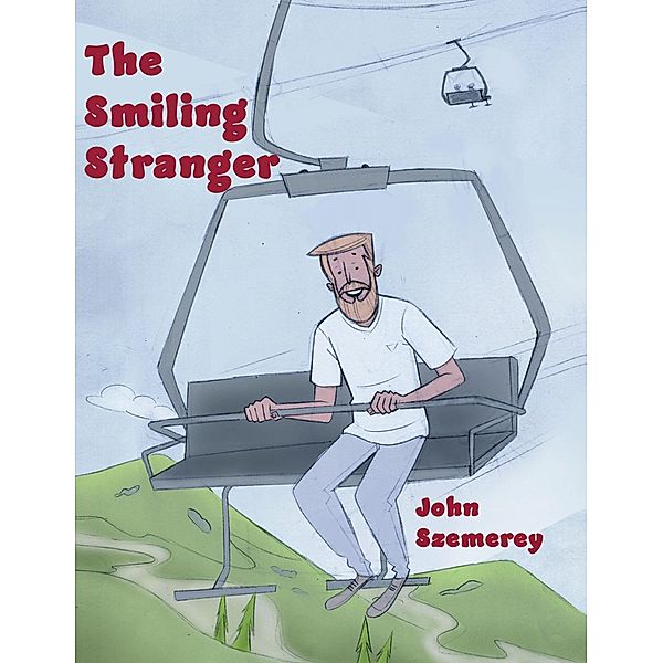 Smiling Stranger / Austin Macauley Publishers Ltd, John Szemerey