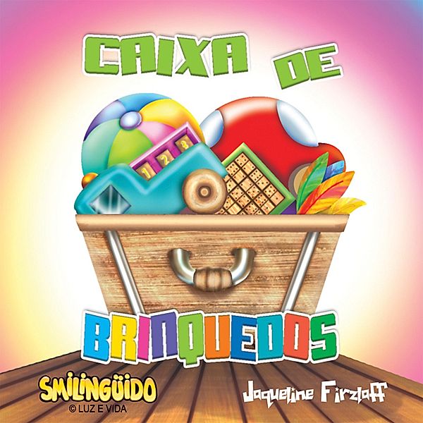 Smilingüido - Caixa de brinquedos / Janelinha do saber, Jaqueline Firzlaff