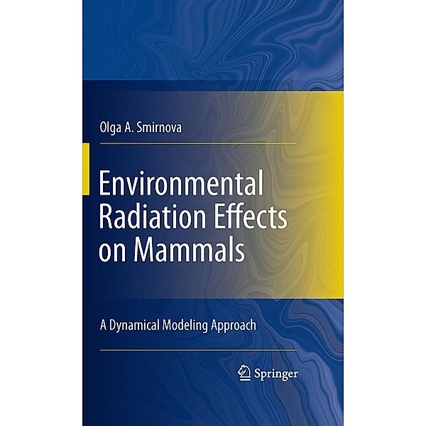 Smirnova, O: Environmental Radiation Effects on Mammals, Olga A. Smirnova